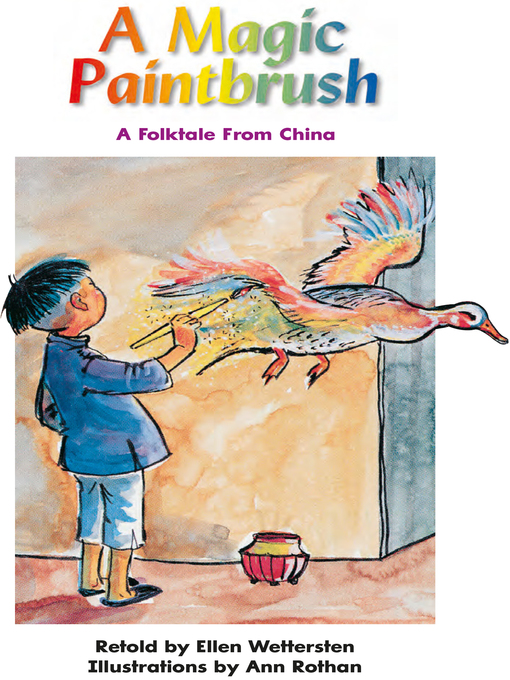 Title details for A Magic Paintbrush: A Folktale From China by Ellen Wettersten - Wait list